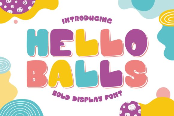 Hello Balls: A Bold and Versatile Font for Creative Expression
