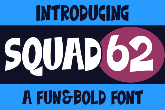 Squad 62: A Bold and Chunky Display Font for Creative Design